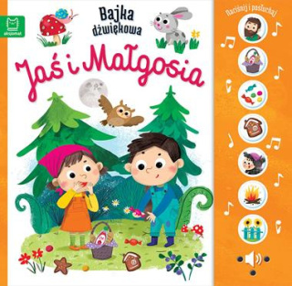 Jaś i Małgosia. Bajka dźwiękowa. Naciśnij i posłuchaj! Aksjomat