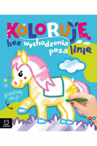 Konik. Koloruję bez wychodzenia poza linię. Brokatowa kolorowanka Aksjomat