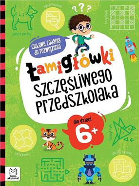 Łamigłówki szczęśliwego przedszkolaka 6+ Aksjomat