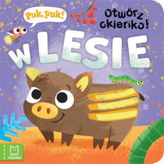 Puk, puk! Otwórz okienko! W lesie Aksjomat