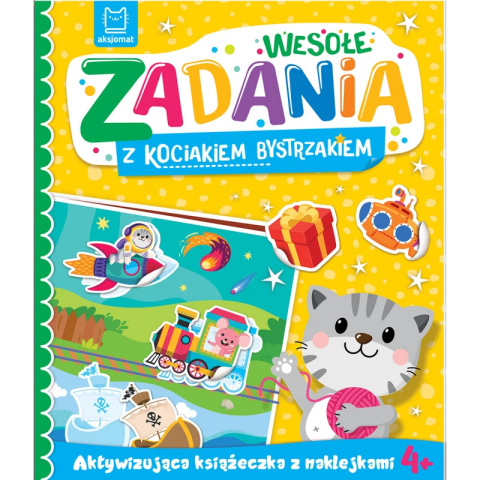 Wesołe zadania z kociakiem bystrzakiem. Aktywizująca książeczka z naklejkami 4+