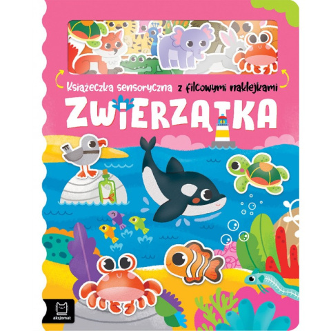 Zwierzątka. Książeczka sensoryczna z filcowymi naklejkami Aksjomat Zwierzątka. Książeczka sensoryczna z filcowymi naklejkami Aksjomat